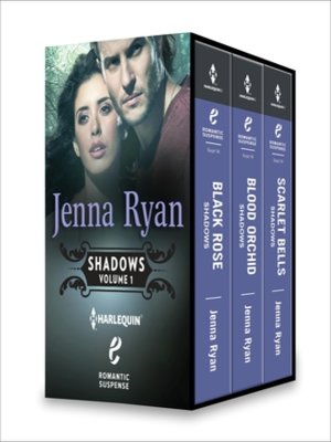 cover image of The Jenna Ryan Shadows Box Set Volume 1: Black Rose\Blood Orchid\Scarlet Bells